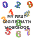 My First Digits Math Workbook, Downloadable Pages for Kids, Digital Download, Addition, Subtraction, Study Guide, Arithmetic, Home School