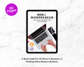 Mom to Mompreneur E-book Guide, Balancing Business and Motherhood, Tips and Tricks, Brand Building, Self-Care, Mothers and Women in Business