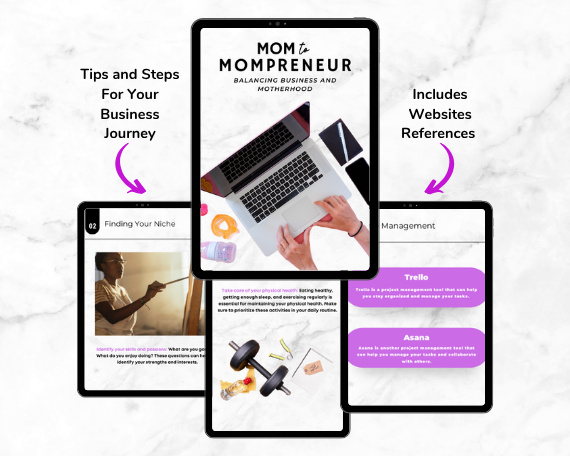 Mom to Mompreneur E-book Guide, Balancing Business and Motherhood, Tips and Tricks, Brand Building, Self-Care, Mothers and Women in Business